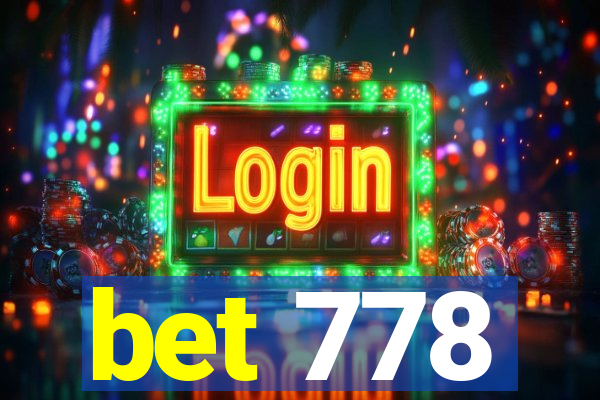 bet 778